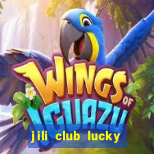 jili club lucky casino slots