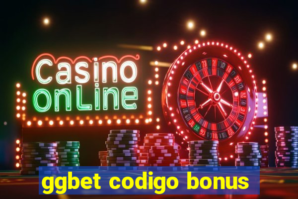 ggbet codigo bonus