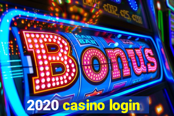 2020 casino login