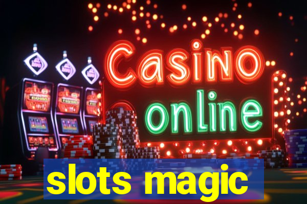 slots magic