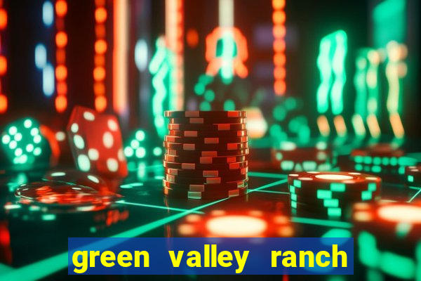 green valley ranch resort spa casino