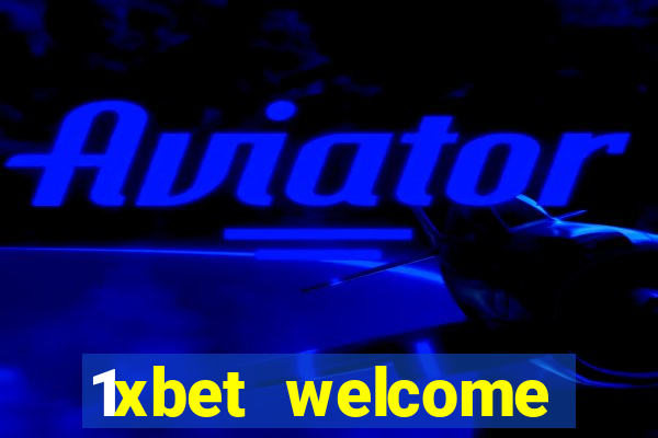 1xbet welcome casino bonus