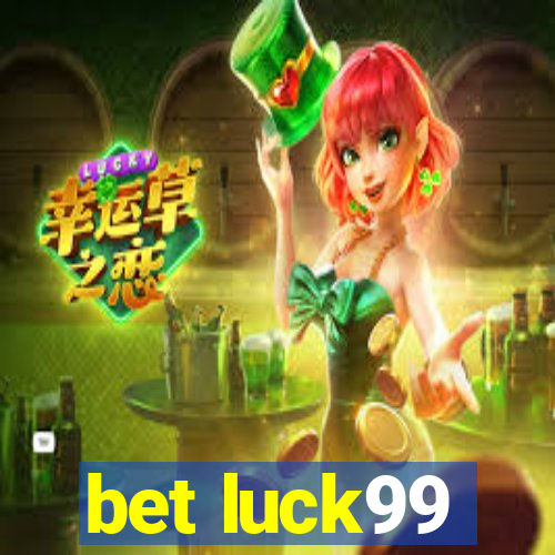 bet luck99