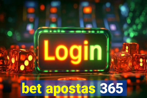 bet apostas 365