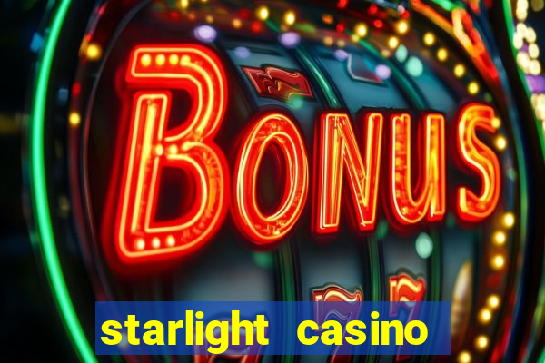 starlight casino new west