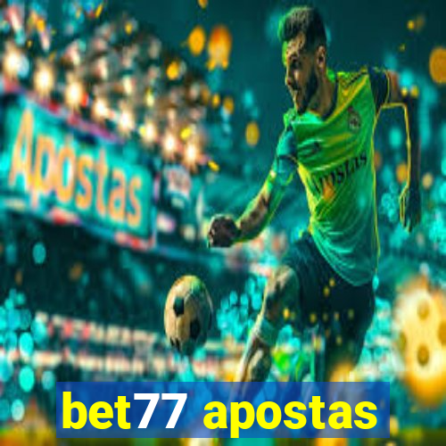 bet77 apostas