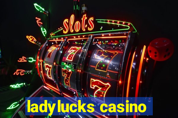 ladylucks casino