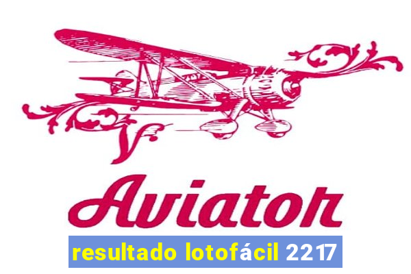 resultado lotofácil 2217