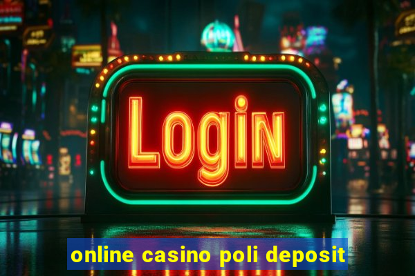 online casino poli deposit