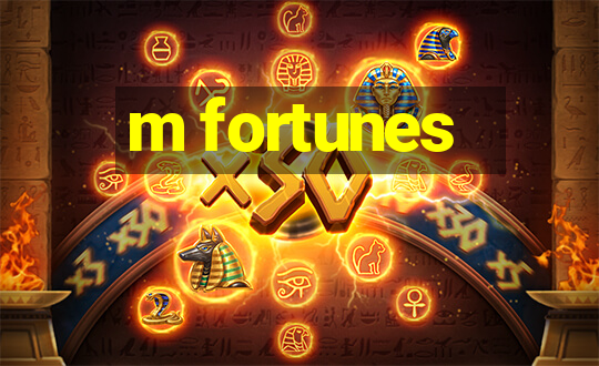 m fortunes