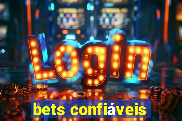 bets confiáveis