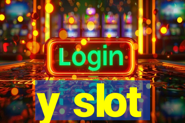 y slot