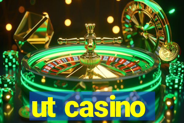 ut casino