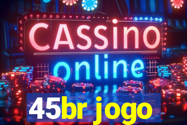 45br jogo