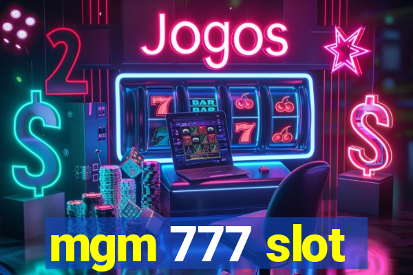 mgm 777 slot