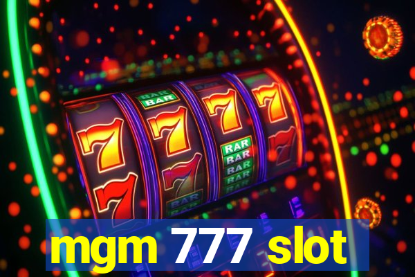 mgm 777 slot