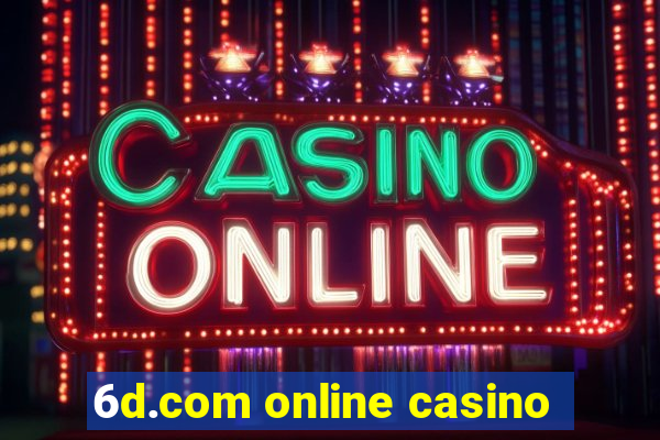 6d.com online casino