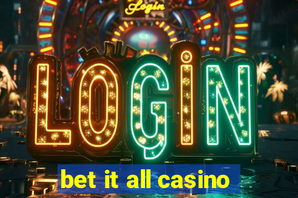 bet it all casino