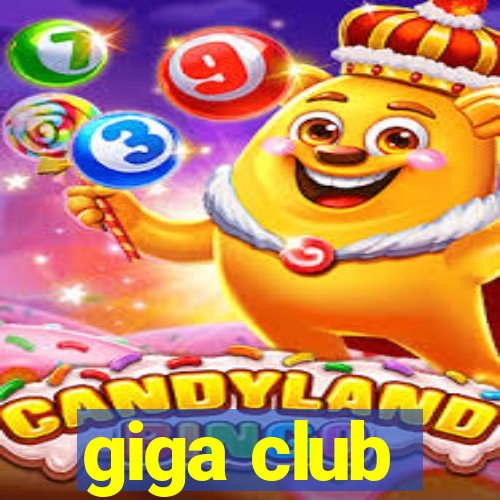 giga club