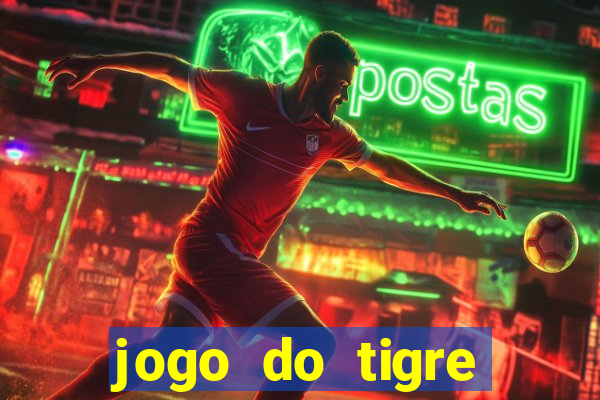 jogo do tigre ganha dinheiro mesmo