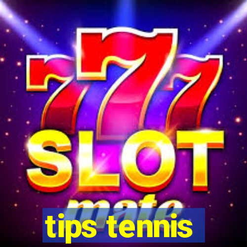 tips tennis