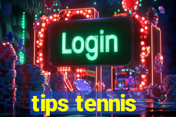 tips tennis