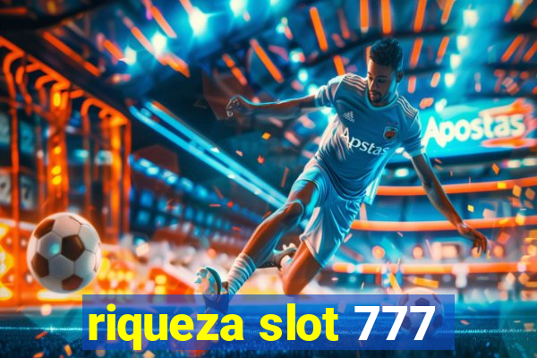 riqueza slot 777