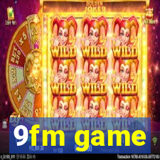 9fm game