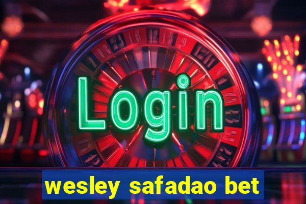 wesley safadao bet