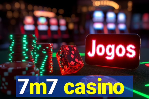 7m7 casino