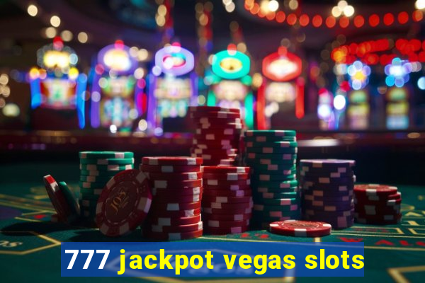 777 jackpot vegas slots