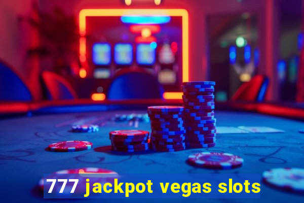 777 jackpot vegas slots