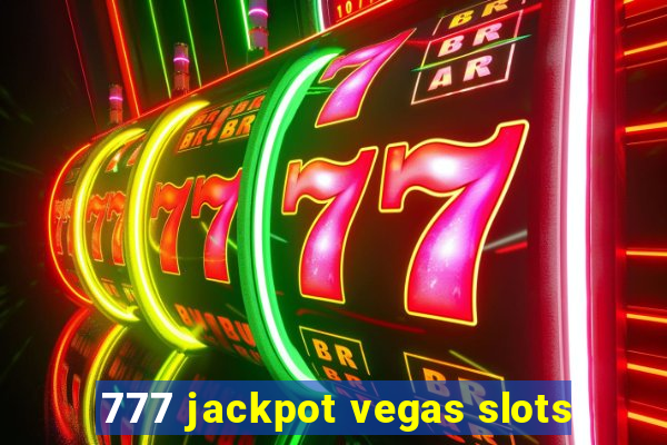 777 jackpot vegas slots