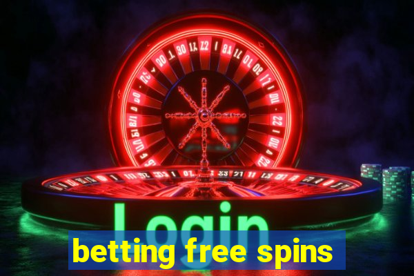 betting free spins