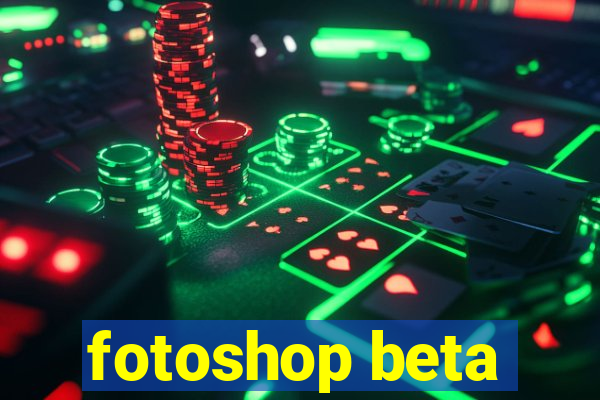 fotoshop beta