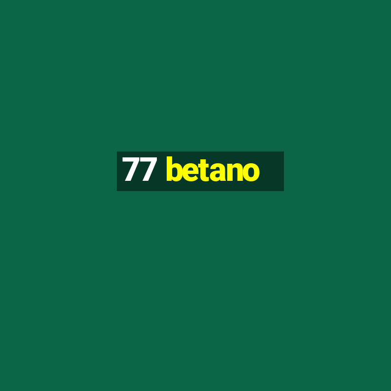 77 betano