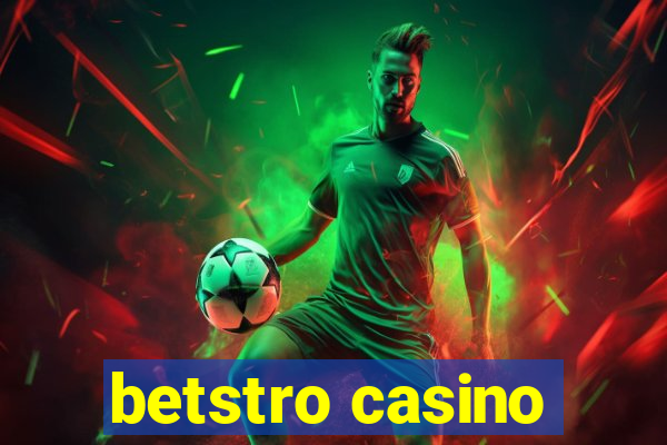 betstro casino