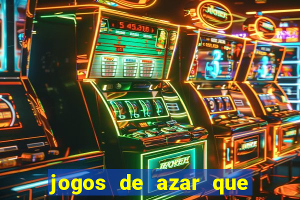 jogos de azar que dao dinheiro