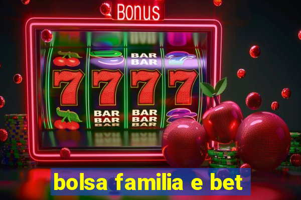 bolsa familia e bet