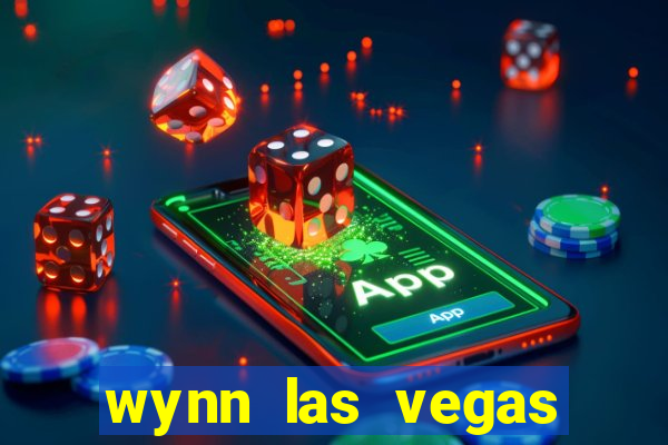 wynn las vegas casino resort