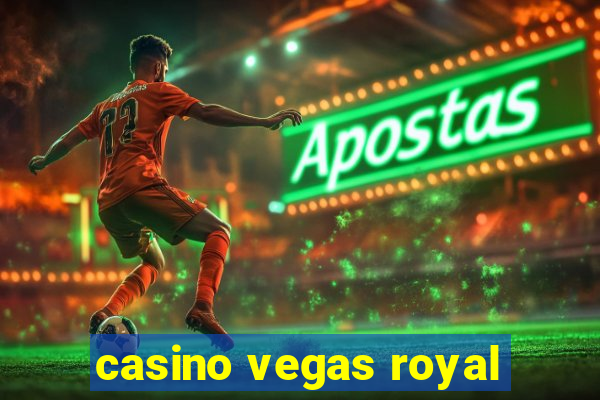 casino vegas royal