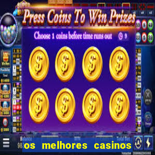 os melhores casinos online do mundo