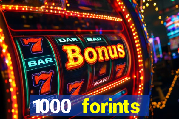 1000 forints deposit casino