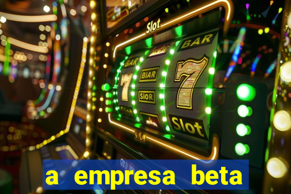 a empresa beta finalizou dezembro com 20 unidades