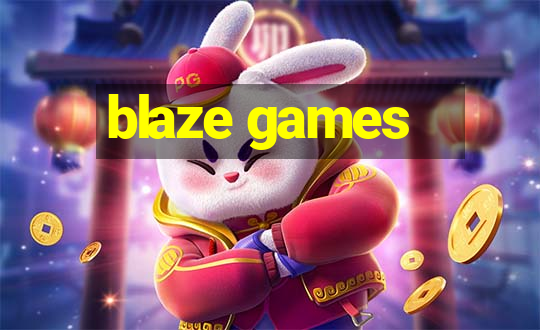 blaze games