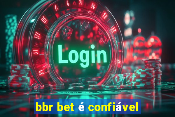 bbr bet é confiável