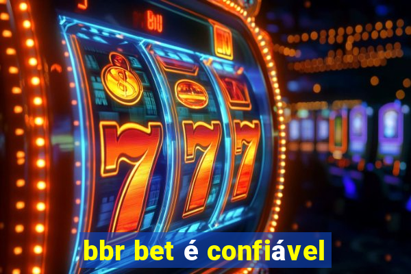 bbr bet é confiável