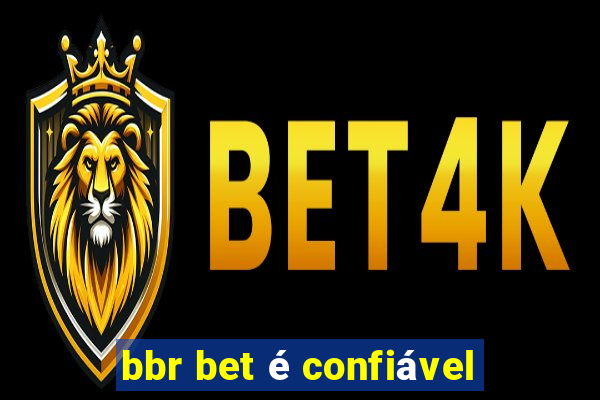 bbr bet é confiável