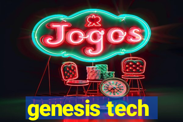 genesis tech