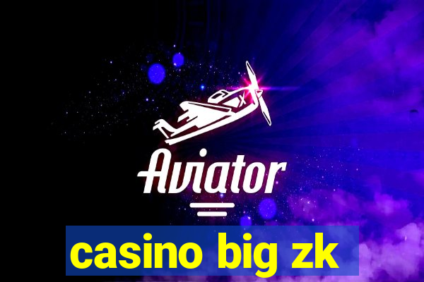 casino big zk